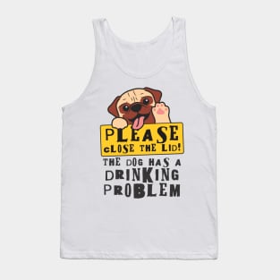 Close The Lid, The Dog Has A Drinking Problem Funny Doggo Meme Sign For Your Bathroom! Tank Top